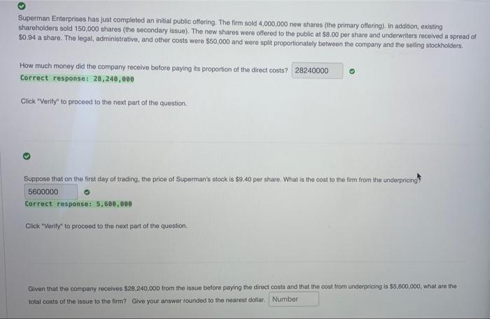  Superman Enterprises has just completed an initial public offering. The firm