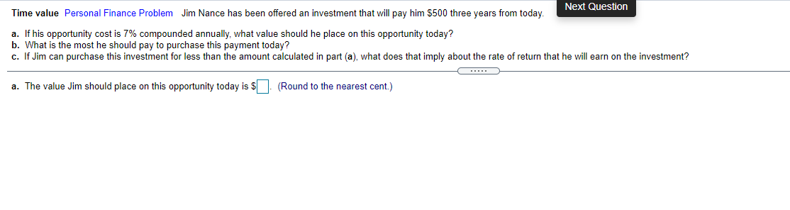  Next Question Time value Personal Finance Problem Jim Nance has been