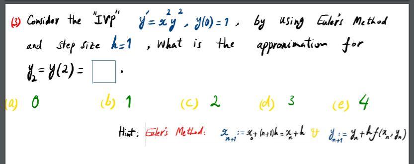 Please Answer all 3 questions (3) Consider the "Ivp" y = xy