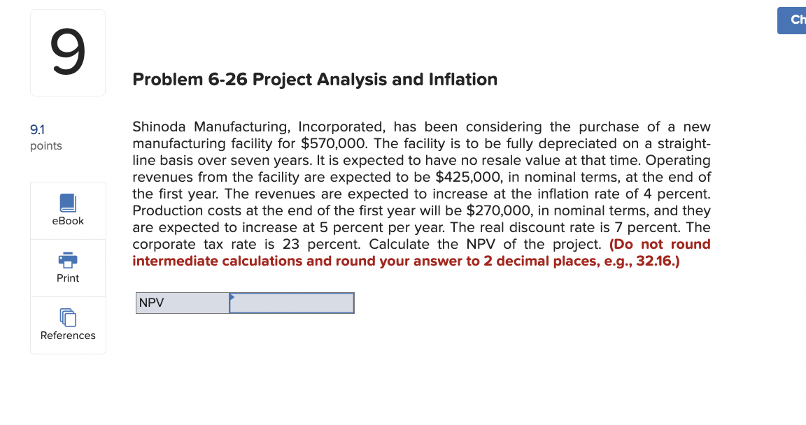  Problem 6-26 Project Analysis and Inflation References Shinoda Manufacturing, Incorporated, has