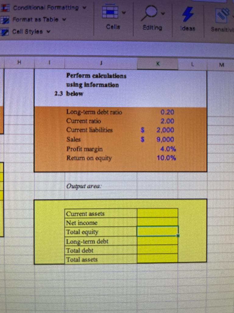 Perform calculations using information below. PLEASE PROVIDE EXCEL FORMULAS Conditional Formatting v