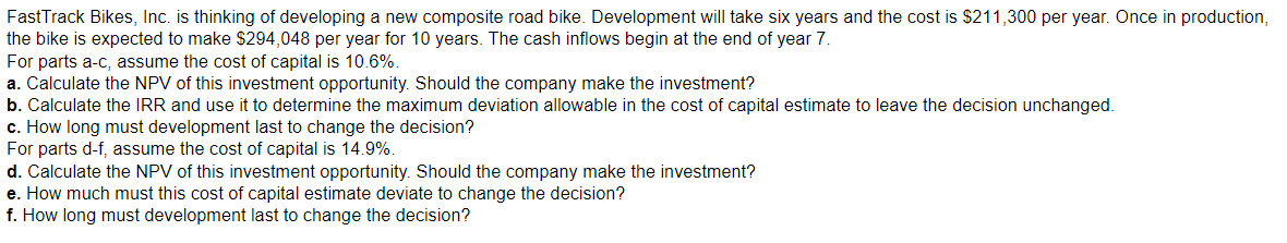 Solve the problem FastTrack Bikes, Inc. is thinking of developing a new