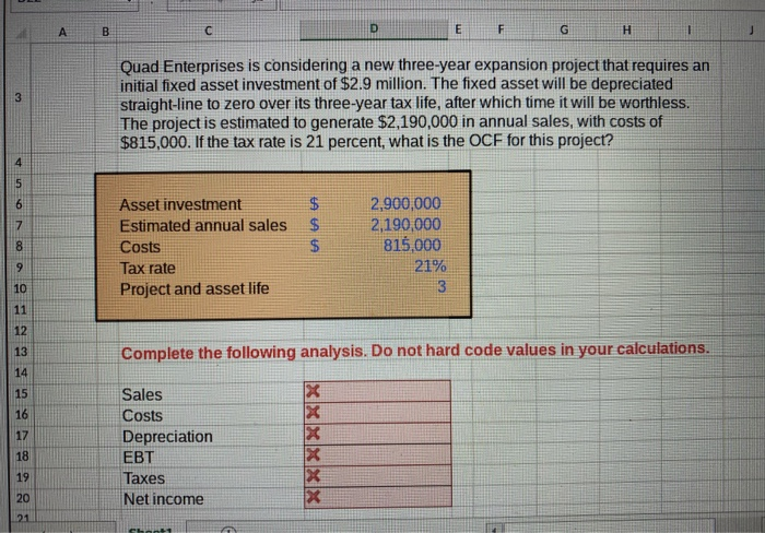  please include excel formulas, cannot hard key Quad Enterprises is considering