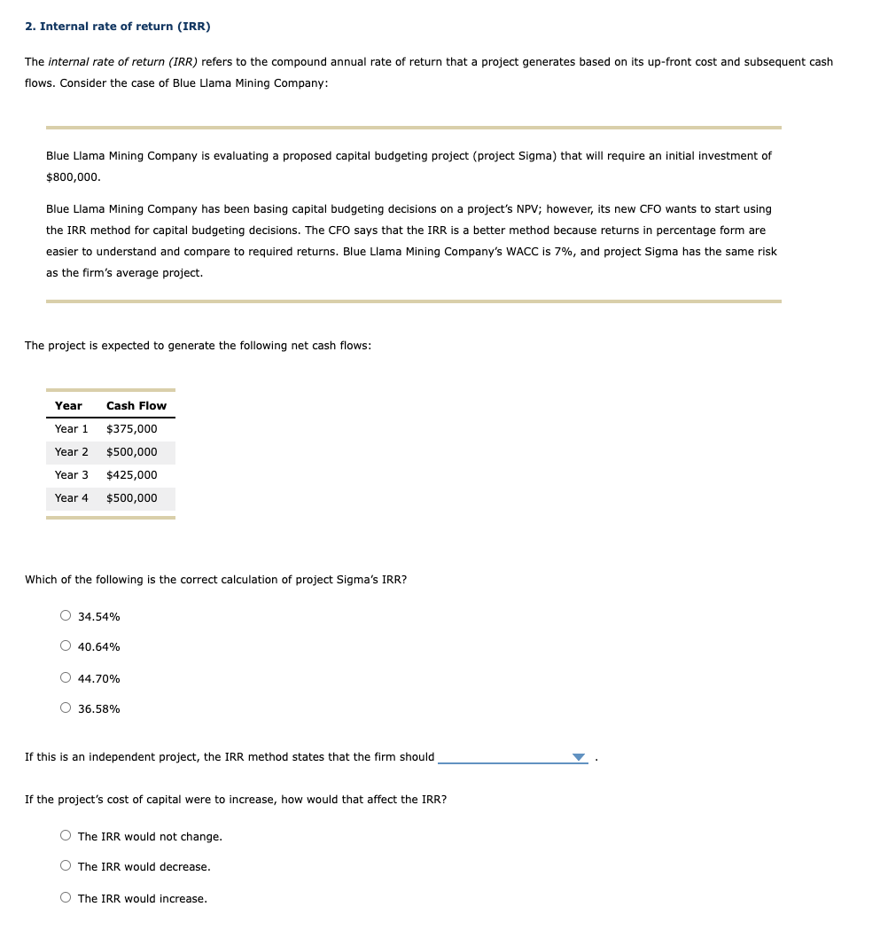 The WACC is used as the discount rate to evaluate various capital
