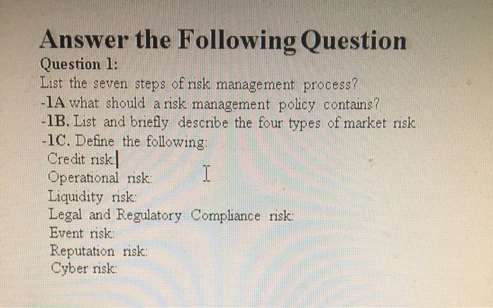  Answer the Following Question Question 1: List the seven steps of