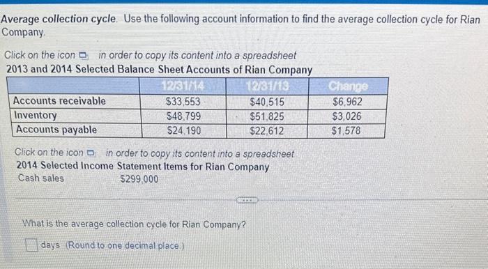 Need the average collection cycle. Average collection cycle. Use the following account
