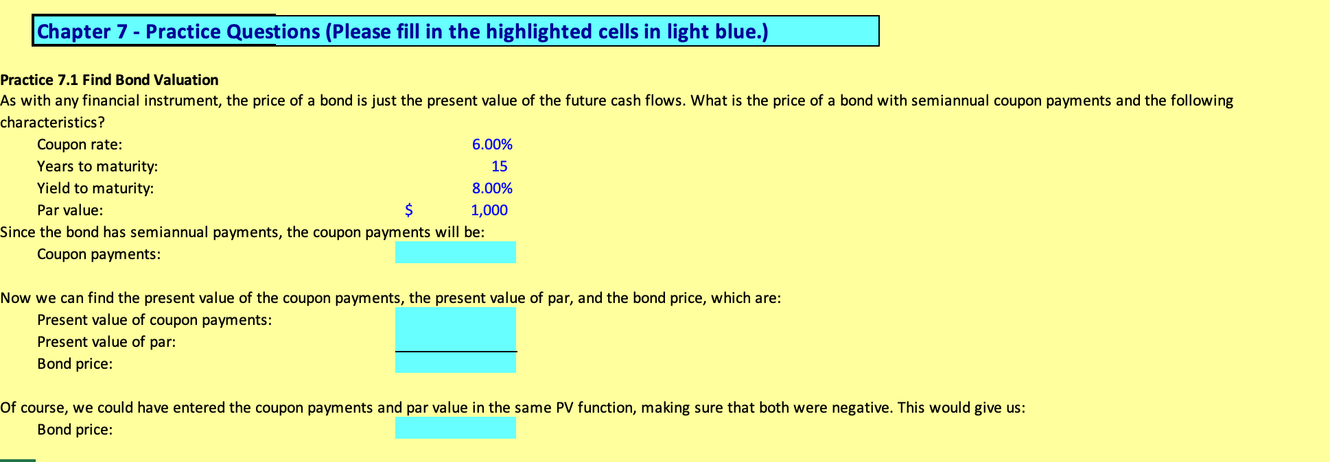 ONLY ANSWER 7.3 Chapter 7 - Practice Questions (Please fill in the