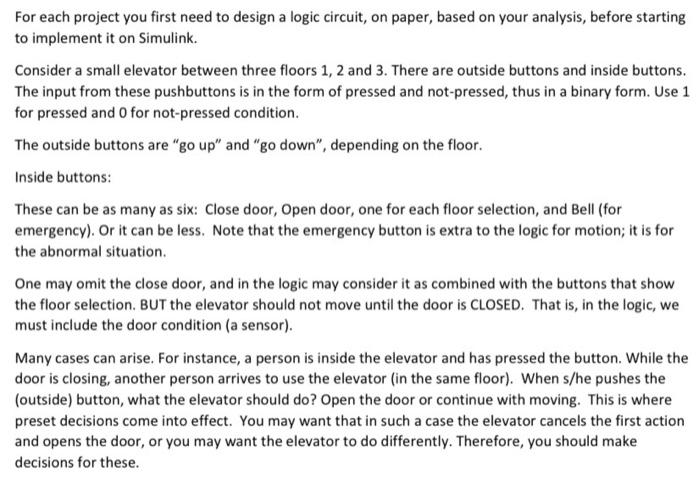  logic circuits For each project you first need to design a