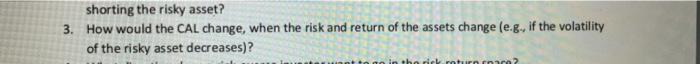  explain #3 please shorting the risky asset? 3. How would the