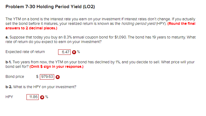 please help me with this question Problem 7-30 Holding Period Yield (LO2)