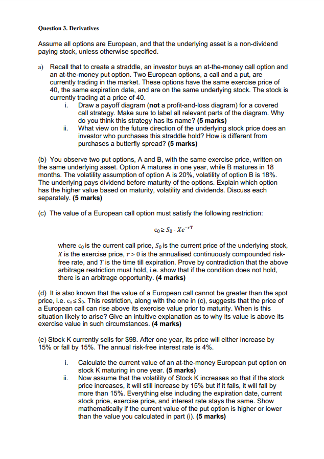  Please answer only b and c! Question 3. Derivatives Assume all