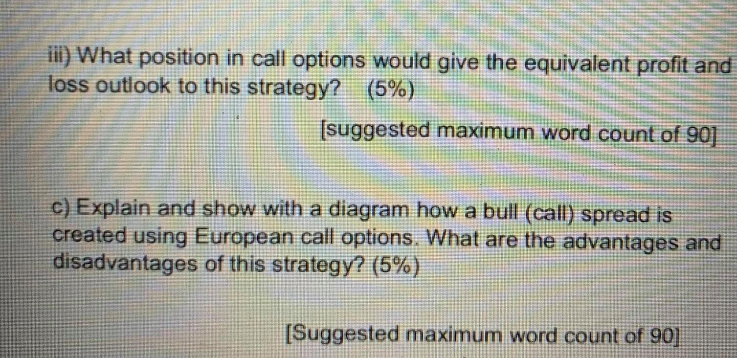 and loss outlook to this strategy? (5%) [suggested maximum word count of