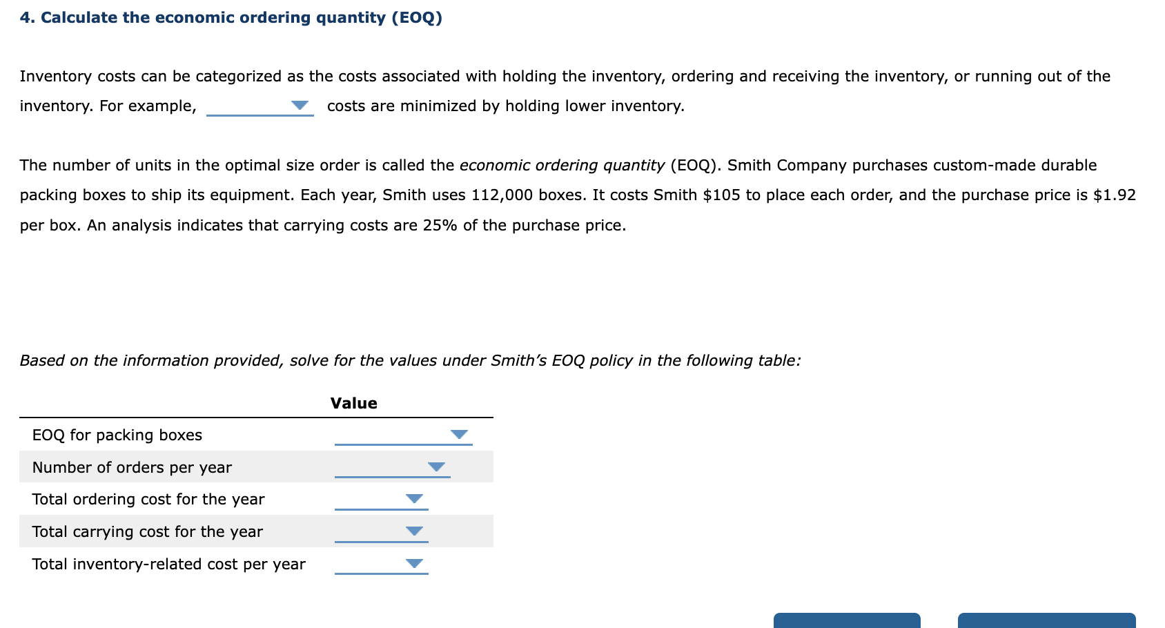 4. Calculate the economic ordering quantity (EOQ) Inventory costs can be