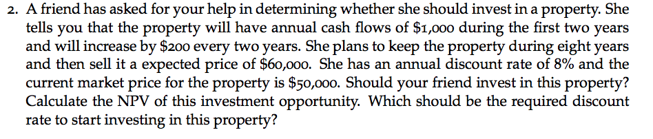  2. A friend has asked for your help in determining whether