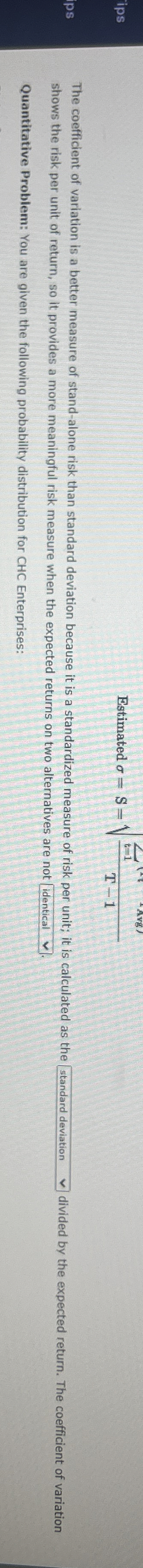  Estimated =S=t=1?(T)-12 The coefficient of variation is a better measure of