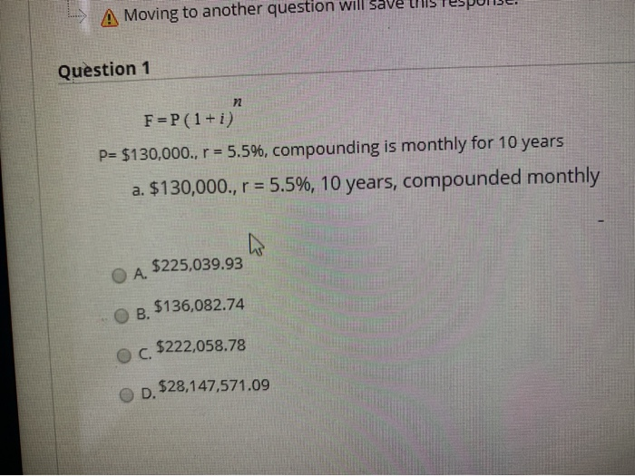  A Moving to another question will save lills Tes Ulise. Question