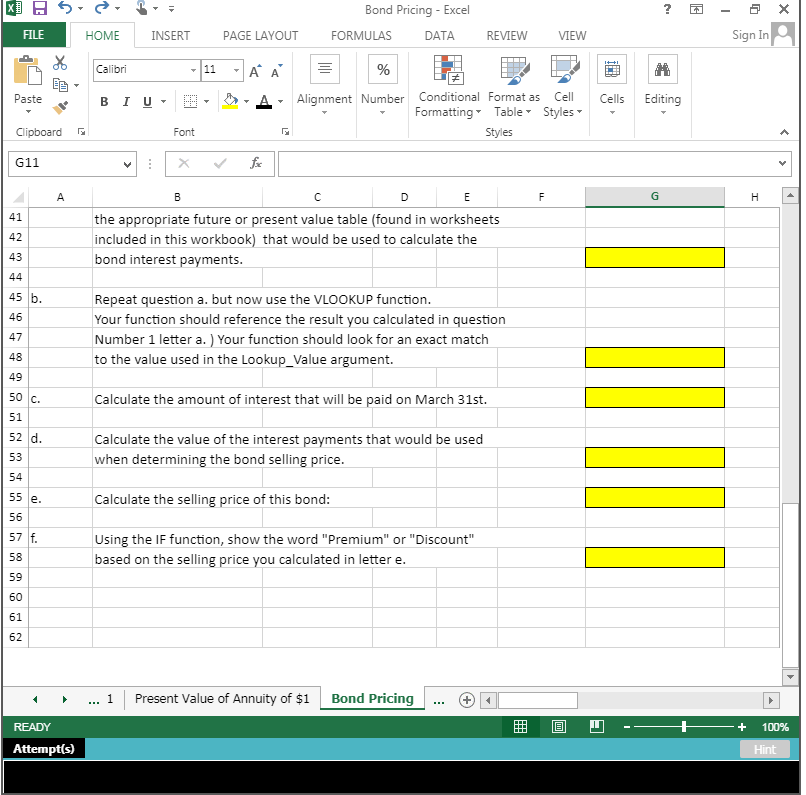 calculate Information about the bond assuming two different market interest rates in