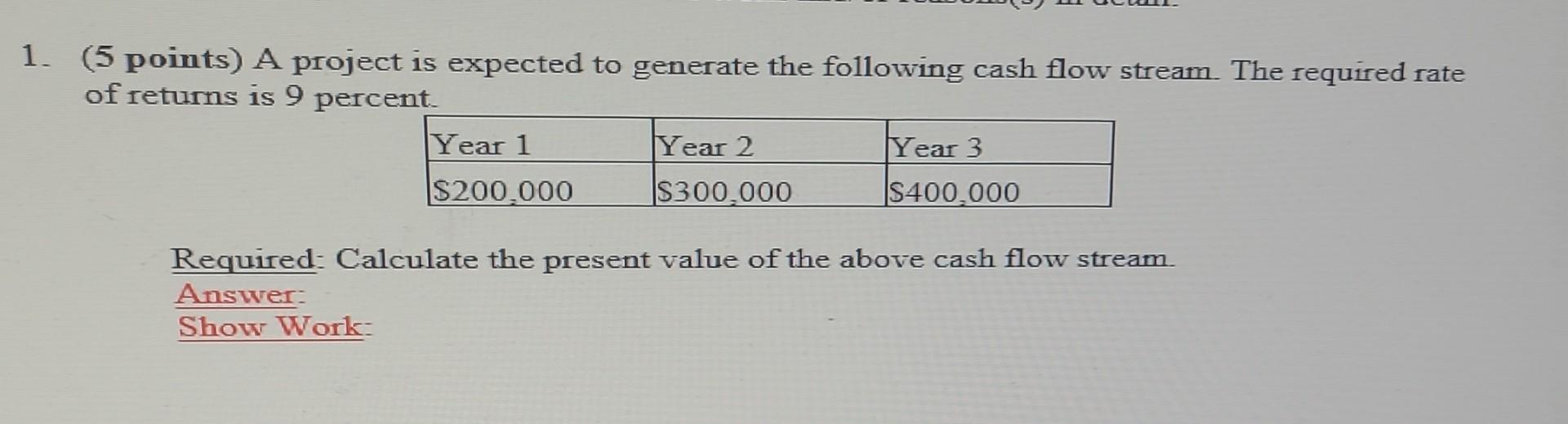  can anyone answer this question (5 points) A project is expected