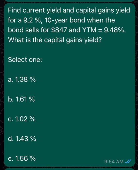  Find current yield and capital gains yield for a 9,2 %,