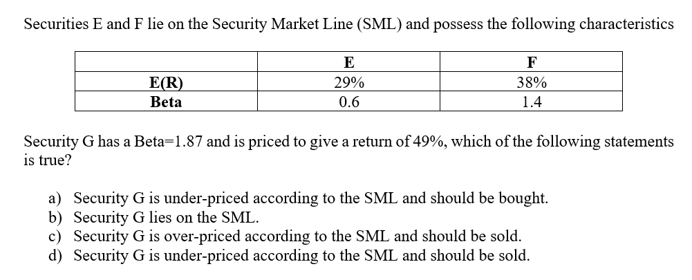 1. 2. Securities E and F lie on the Security Market Line