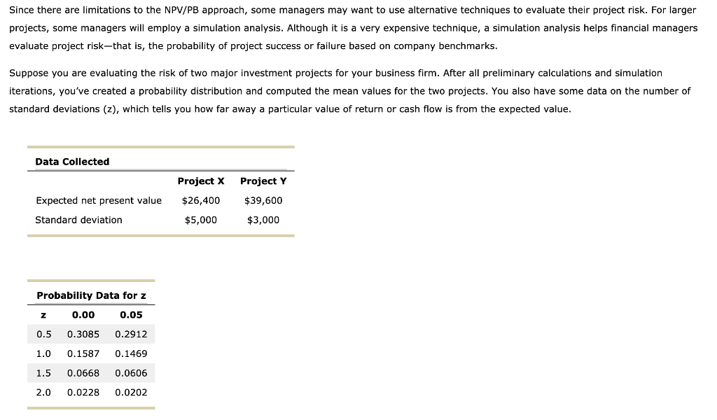 For any investment decision, it is important for financial managers to evaluate