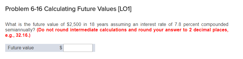 Problem 6-16 Calculating Future Values [LOT What is the future value