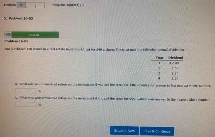  Attempts 0 Keep the Highest 0/2 5. Problem 16-05 eBook Problem