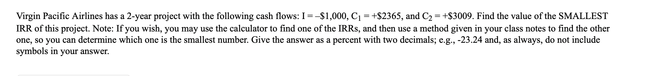  = Virgin Pacific Airlines has a 2-year project with the following