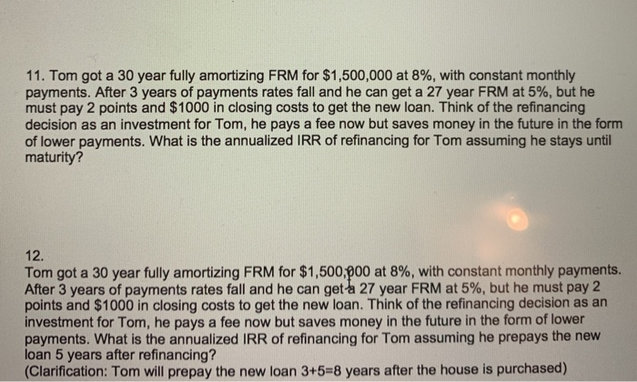  11, Tom got a 30 year fully amortizing FRM for $1,500,000