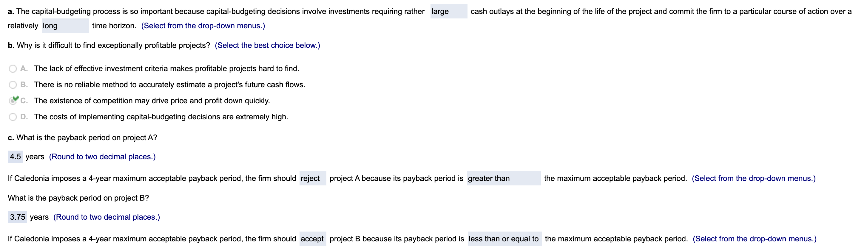 project A ? \% (Round to two decimal places.) Caledonia should project