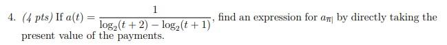 If a(t) = 1 log2 (t + 2) log2 (t + 1),