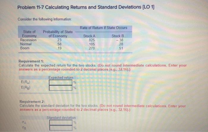  Problem 11-7 Calculating Returns and Standard Deviations [LO 1] Consider the