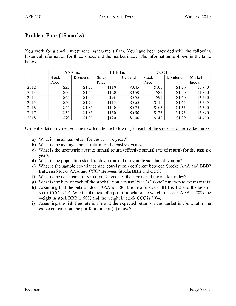 Please do it on excel and show the formulas AFF 210 ASSIGNMENT