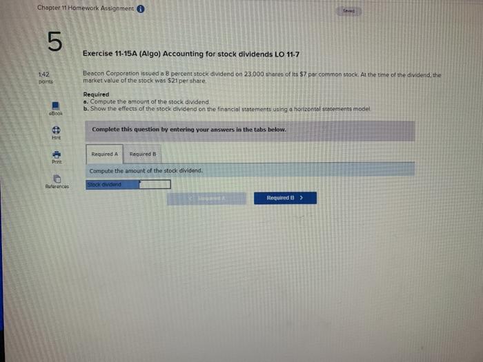  Chapter 11 Homework Assignment 5 Exercise 11-15A (Algo) Accounting for stock