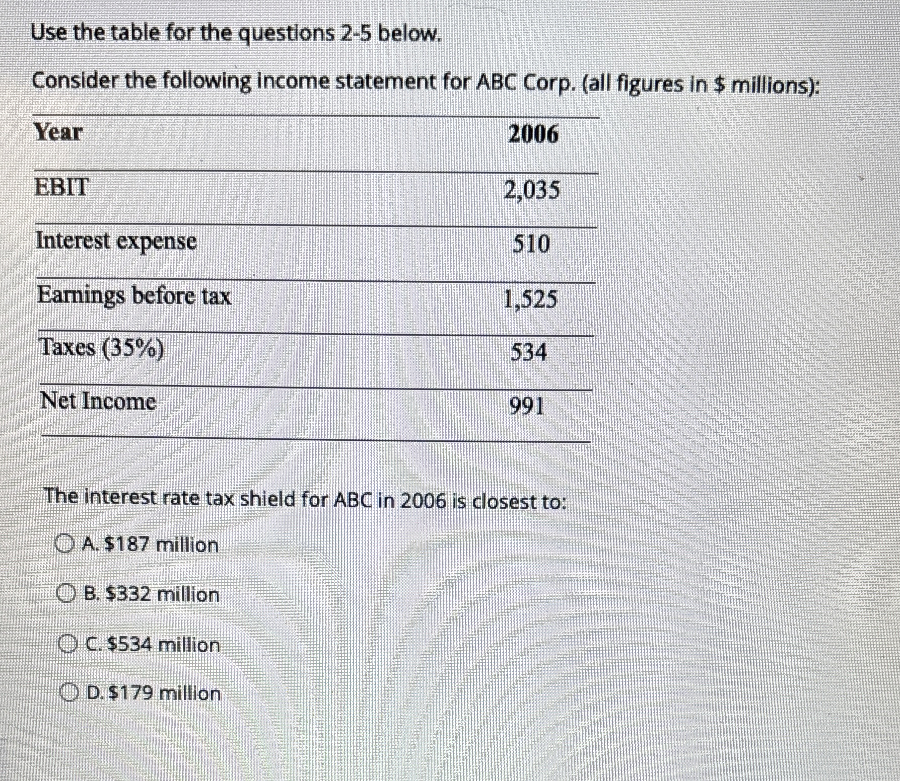  Use the table for the questions 2-5 below. Consider the following