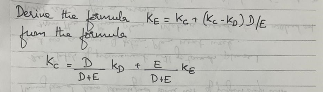  Derive the formula KE=KC+(kC-kD)DE from the WACC formula kc=DD+EkD+ED+EkE 