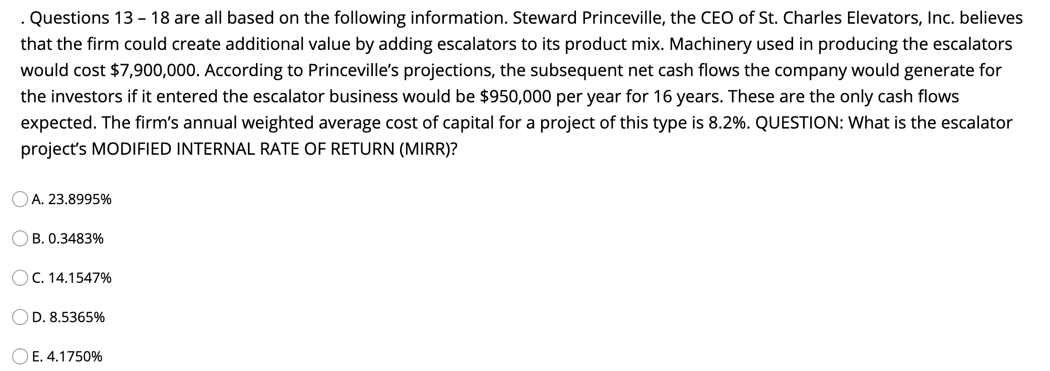  . Questions 13 - 18 are all based on the following