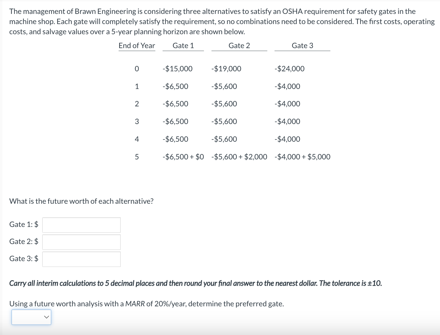 please help The management of Brawn Engineering is considering three alternatives to