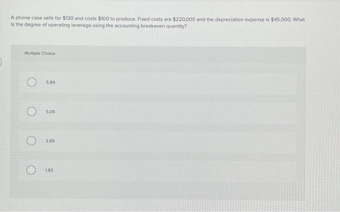 12 A phone case sells for \\( \\$ 130 \\) and costs