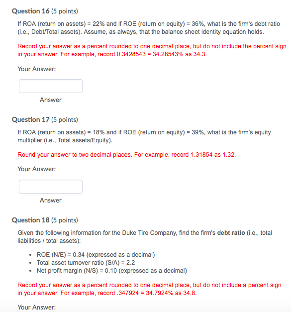 Question 16 (5 points) If ROA (return on assets)-22% and if