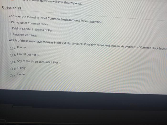  question will save this response. Question 25 Consider the following list