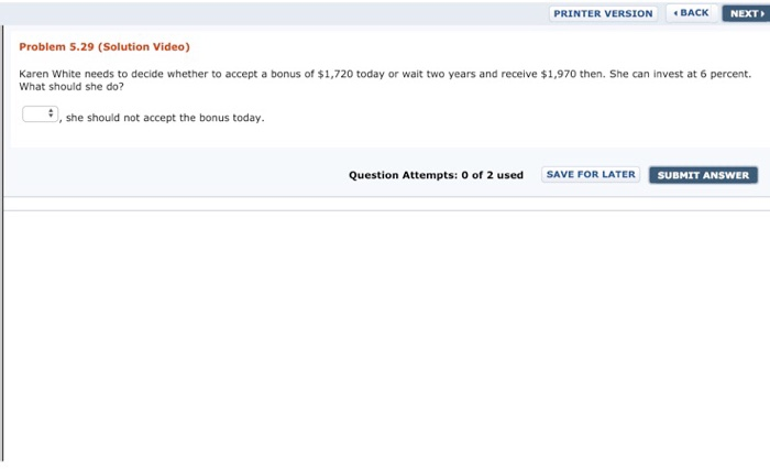  PRINTER VERSION BACK NEXT Problem S.29 (Solution Video) Karen White needs