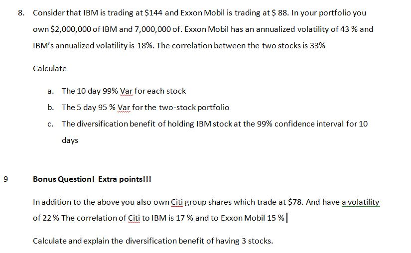 I need the solution for question 9 only. Consider that IBM is