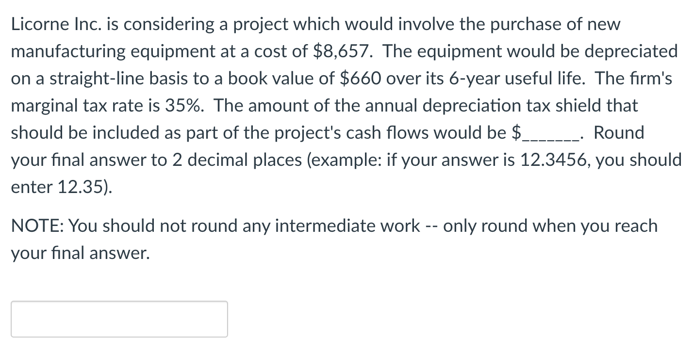  Licorne Inc. is considering a project which would involve the purchase