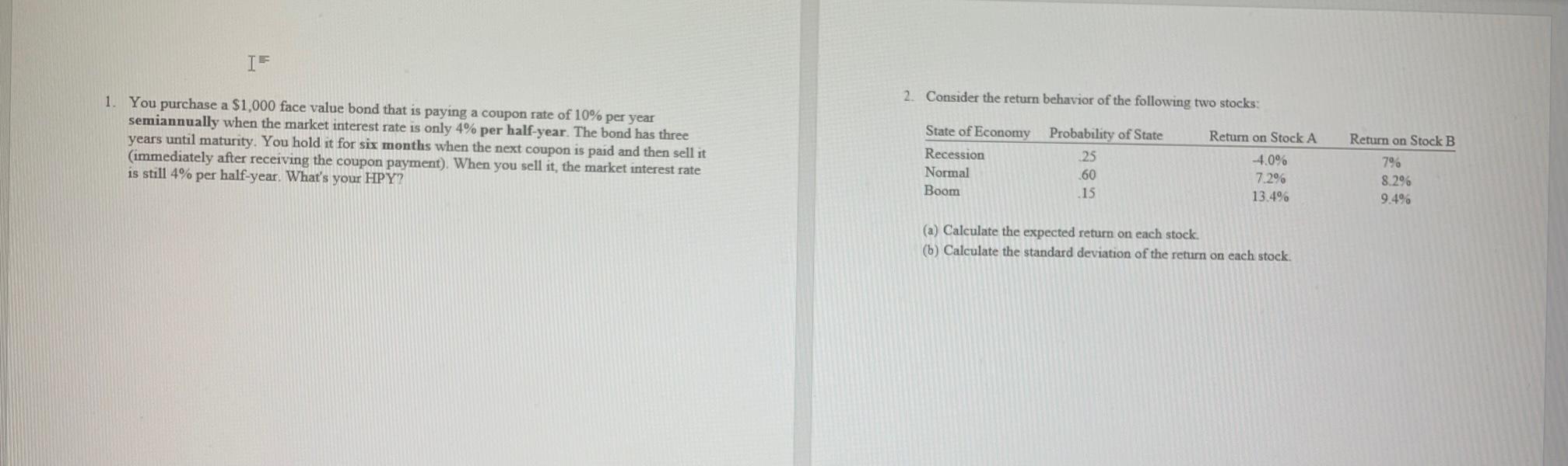  Please answer both questions and provide excel steps/ equations. Thank You