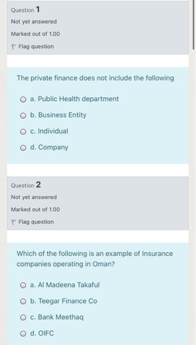 I want a quick solution without explanation Question 1 Not yet answered