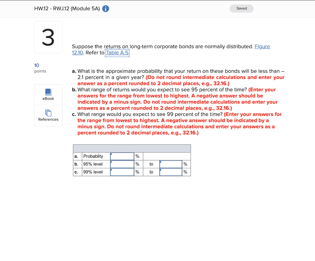  HW.12 - RWJ.12 (Module 5A) Saved 3 Suppose the returns on