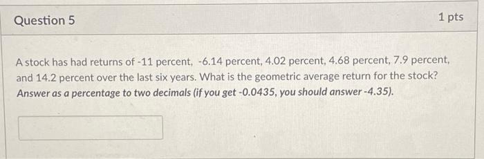 can I get help with this question please? Question 5 1 pts