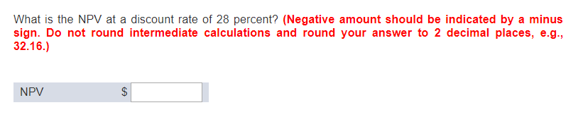 flows Year Cash Flow 0 -$16,900 7,600 8,900 7,400 2 What is