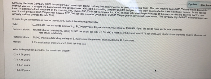  2 points Save Answ Kentucky Hardware Company (KHC) is considering an